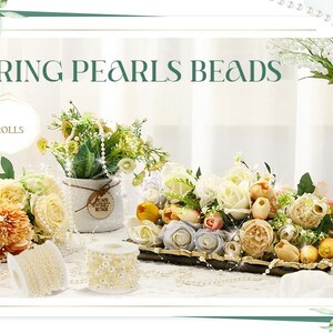 May include: An image featuring three rolls of string pearl beads, with the text "STRING PEARLS BEADS" and "3 ROLLS". The scene includes floral arrangements in vases and on a tray, with pearls and flowers in various colors.
