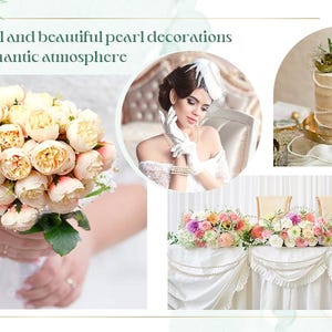 May include: A collage of wedding decorations featuring a bouquet of cream and peach flowers, a bride, a cake, and floral table arrangements. The text reads "Practical and beautiful pearl decorations for a romantic atmosphere."
