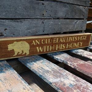 An Old Bear Lives Here With His Honey,Parent Gift,Hunters Wife Gift,Bear Lovers,Bear Collectore,Smokey The Bear,Grand Parents Gift,