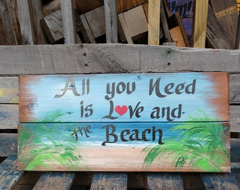 All You Need Is Love And The Beach,Beach lovers Sign,Beach Sign,Boating Sign,Camping decor,Custom Personalized Sign,Water Way Of Life,Custom