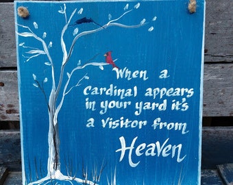 When a Cardinal Appears in your yard it's a visitor from Heaven,Loss of a Loved One,Memorial Gift,Wake Gift,This is Us,Condolence Gift