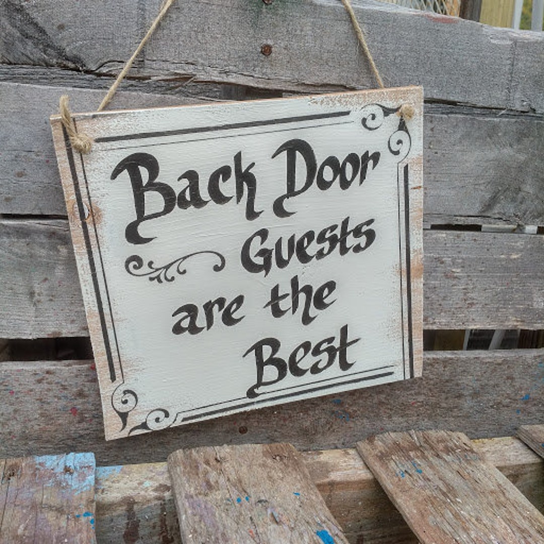 Back Door Guests Are the Best Back Porch Sign Community