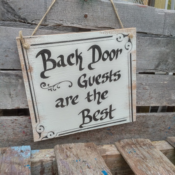 back Door Guests Are The Best Back Porch Sign Welcome Community Neighbors Sign House Warming Gift Wedding Gift Custom Back Porch Sign Home