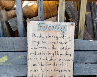 Family Sign,One Day When My Children Are Grown I hope They Will Come Through The Front Door Without Knocking I Hope They Go To The Kitchen