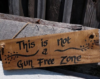 This is Not a Gun Free Zone,In God We Trust,Right To Bear Arms,Support NRA,Conceal to Carry,First Ammendment Right,Serve and Protect,USA