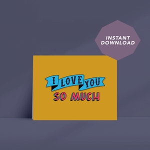 I Love You So Much Digital Download A2 Greeting Card