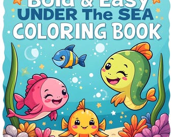 May include: A colorful illustration for a coloring book titled "Bold & Easy UNDER The SEA COLORING BOOK." The image features cartoon fish in various colors, including pink, yellow, blue, and green, with a light blue background and sea plants.