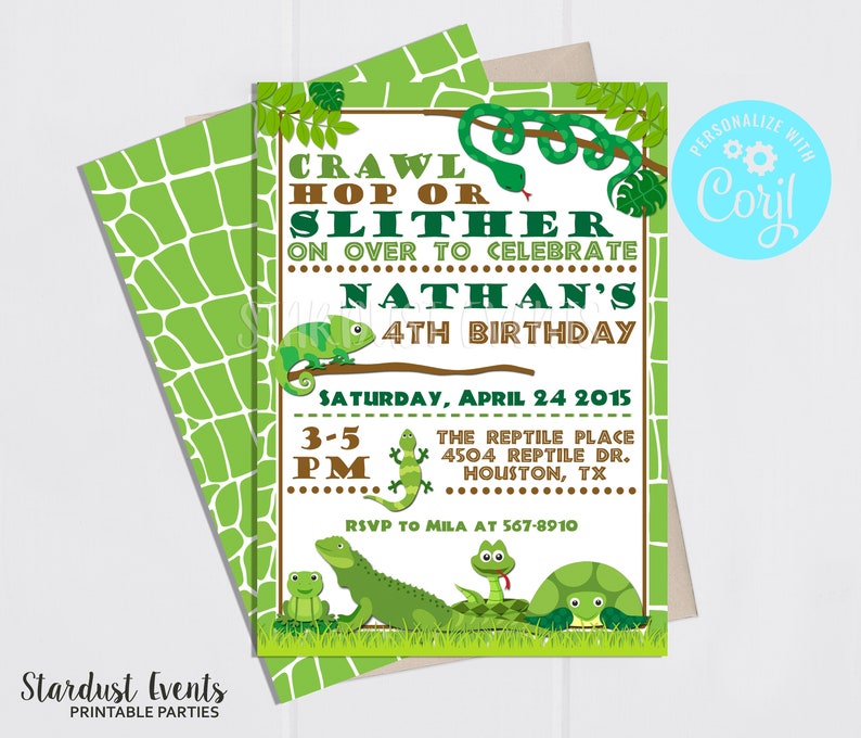 May include: A reptile-themed birthday party invitation with the text "Crawl, Hop or Slither" and "Nathan's 4th Birthday." The invitation features illustrations of a chameleon, snake, and other reptiles. The invitation is green and brown.