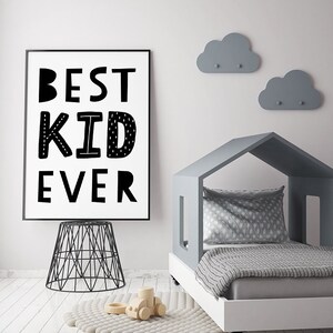 Best Kid Ever Art Print, Instant Download, Scandinavian Nursery, Black and White Nursery, Scandinavian Wall Art image 4