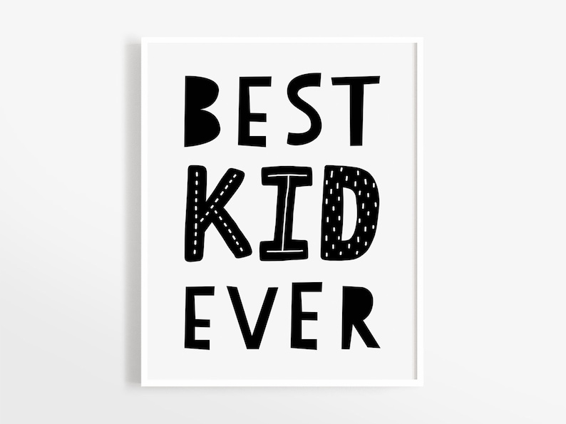 Best Kid Ever Art Print, Instant Download, Scandinavian Nursery, Black and White Nursery, Scandinavian Wall Art image 1