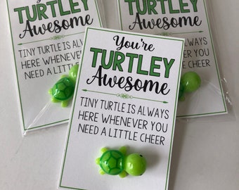 You're TURTLEY AWESOME - Tiny Turtle good luck charm, lucky charm - sweet thoughts gift, mom, friends, Teacher, gift, best friend gift bags