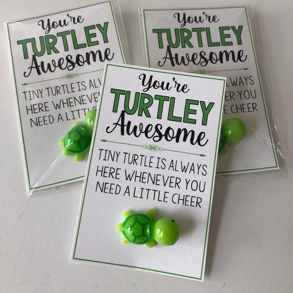 You're TURTLEY AWESOME - Tiny Turtle good luck charm, lucky charm - sweet thoughts gift, mom, friends, Teacher, gift, best friend gift bags