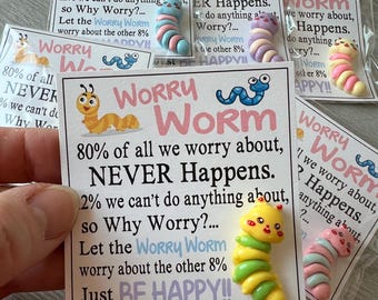 May include: A set of four colorful cards with a worm illustration and the text "WORRY WORM" on each card. The text on the cards reads "80% of all we worry about, NEVER Happens. 2% we can't do anything about, so Why Worry?... Let the WORRY WORM worry about the other 8% Just BE HAPPY!!"