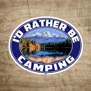 I&#39;d Rather Be Camping National Park Sticker Decal 3 5/8&quot; x 2 3/4&quot; Vinyl