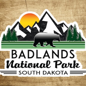 Badlands National Park South Dakota Decal Sticker 3.9&quot; x 3&quot; Vinyl Mountains Explore Hiking Camping Bear