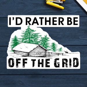 Stickersticker Prepper-survivalcabine van 3,75 x 2,75 inch I'd Below liever off-the-grid