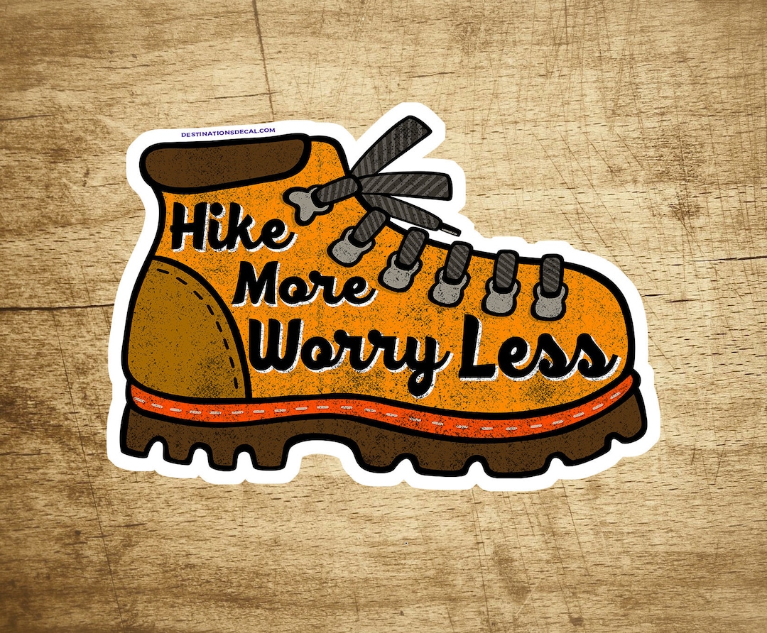 Hiking Decal Sticker Hike More Worry Less National Park Forest - Etsy
