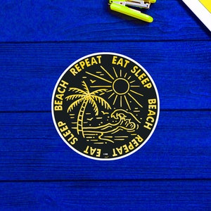 Eat Sleep Beach Repeat Surfing Ocean Surfing Travel Sticker 3&quot;