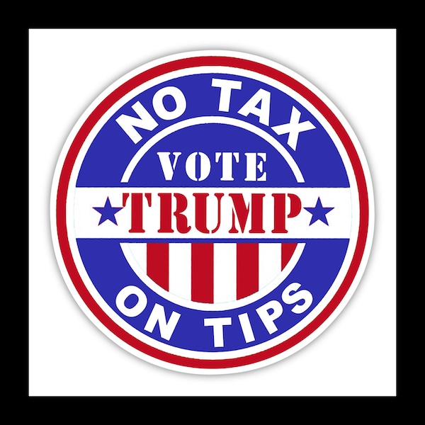 No Tax on Tips Vote Trump Etsy