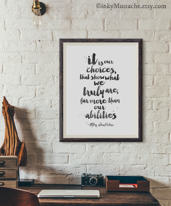 Harry Potter Albus Dumbledore Quote Print It Is Our Choices Etsy