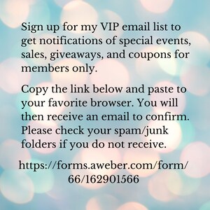 May include: Text on a blurred background with a link to sign up for a VIP email list to receive notifications of special events, sales, giveaways, and coupons for members only. The link is https://forms.aweber.com/form/66/162901566.