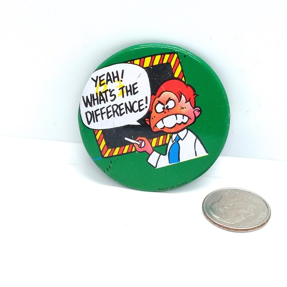 Whats The Difference Classroom Button Pin Vintage… - image 2