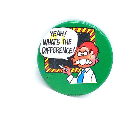 Whats The Difference Classroom Button Pin Vintage… - image 1