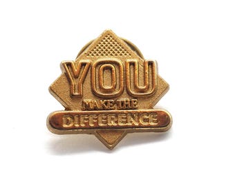 You Make The Difference Pin Employee Recognition Award Motivation Vintage