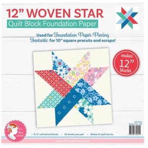 May include: A quilt block foundation paper with a colorful woven star design. The paper is labeled "12" Woven Star" and is designed for foundation paper piecing. The paper makes 12" blocks and is fantastic for 10" square precuts and scraps.
