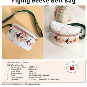 May include: A white quilted Flying Geese Belt Bag with a green strap and rose gold zipper. The bag features colorful triangle accents and the text "Flying Geese Belt Bag". Finished size is 8.5" x 5" x 4.5".
