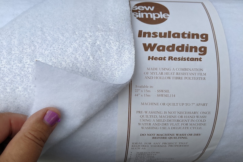 May include: White heat-resistant insulating wadding for quilting. Made with a combination of Mylar heat-resistant film and hollow fiber polyester. Available in 22" x 15m (SSWSIL) and 44" x 15m (SSWSIL114). Machine or quilt up to 7" apart. Pre-washing is not necessary. Once quilted, machine or hand wash using a mild detergent in cold water and dry flat. For machine washing use a delicate cycle. Do not machine wash or dry before quilting.
