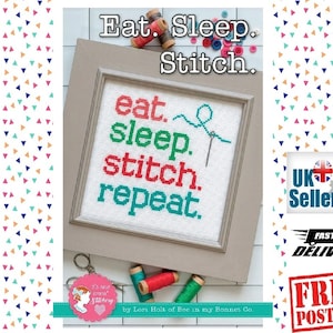Può includere: Schema di punto croce con il testo "Eat. Sleep. Stitch. Repeat." in una cornice colorata. Il modello è di Lori Holt di Bee in my Bonnet Co.