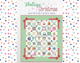 Vintage Christmas Book by Lori Holt. Bee in my Bonnet Company. Step by step guide to make 'Vintage Christmas Quilt' and many other projects