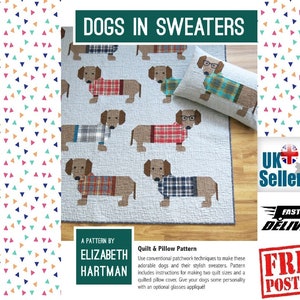 May include: A quilt and pillow pattern featuring dachshunds wearing sweaters. The dogs are depicted in various plaid patterns. The text "DOGS IN SWEATERS" is at the top. The pattern includes instructions for making two quilt sizes and a pillow cover.