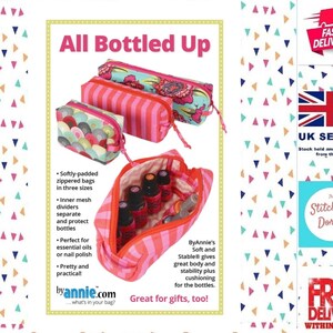May include: Three pink and white striped zippered bags with different colourful patterns. The bags are designed to hold essential oils or nail polish. The text "All Bottled Up" is at the top of the image. The text "ByAnnie's Soft and Stable® gives great body and stability plus cushioning for the bottles. Great for gifts, too!" is at the bottom of the image.