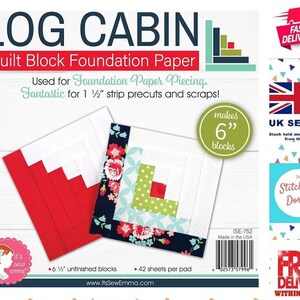 May include: Log Cabin quilt block foundation paper, used for paper piecing. The package includes 42 sheets of paper, making 6 6-inch blocks. It's Sew Emma logo is in the bottom left corner. The text "Used for Foundation Paper Piecing. Fantastic for 1 1/2" strip precuts and scraps!" is on the top of the package. The text "makes 6" blocks" is in a circle on the right side of the package. The text "6 1/2" unfinished blocks" is in the bottom left corner. The text "42 sheets per pad" is in the bottom right corner. The text "www.ItsSewEmma.com" is in the bottom center of the package.