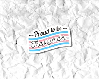 Proud to be Transgender Sticker // Rainbow Pride Sticker // Laptop Stickers // Waterbottle Stickers // Stickers // LGBTQ Stickers