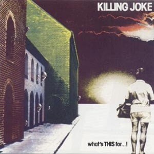 Killing Joke  What&#39;s This For!   Post-Punk, New Wave Vinyl, LP, Album