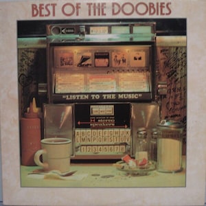 The Doobie Brothers Best Of The Doobies Listen to the Music!  Southern Rock Vinyl, LP, Compilation