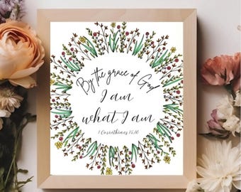 By the grace of God, I am what I am. - 8x10 Fine Art Print