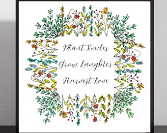 Plant Smiles, Grow Laughter, Harvest Love - 8x10 Fine Art Print