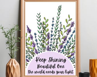 Keep Shining Floral Art Print - Inspirational Giclée (8x10)