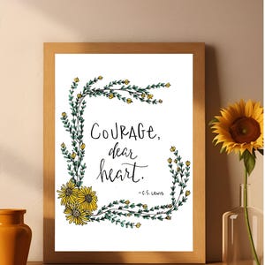 Courage Dear Heart - 8x10 Fine Art Print