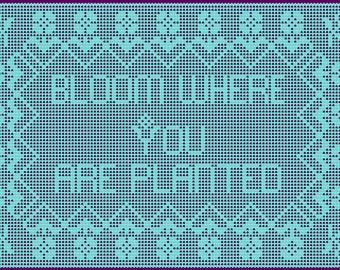 Bloom Where You Are Planted Filet Crochet Wall Decor or Table Topper Pattern and Charts, Thread Filet Crochet, Inspirational Gift for female