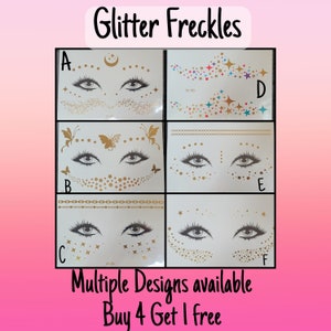 May include: Six sheets of temporary tattoos with different designs featuring gold glitter stars, moons, butterflies, and chains. The text "Glitter Freckles" is at the top of the image. The text "Multiple Designs available Buy 4 Get 1 free" is at the bottom of the image.