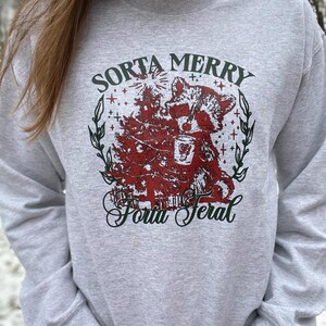 Sorta Merry Sorra Feral, Cute Holiday Sweatshirt, Christmas Sweatshirt