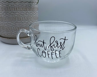 But First Coffee clear glass mug, coffee lover gifts, christmas gifts for best friends