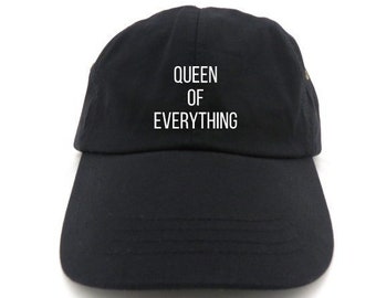 queen of everything dad hat - funny hat - queen hat