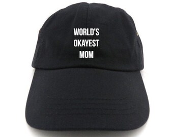 World's Okayest Mom Hat - Funny Mom Gift