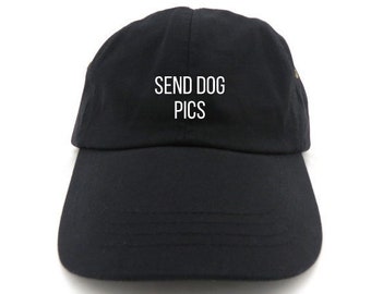 Send dog pics hat - dad hat - funny hat - dog lover hat - animal lover hat